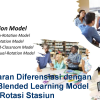 Pembelajaran Diferensiasi dengan Strategi Blended Learning Model Rotasi Stasiun Pada Kurikulum Merdeka